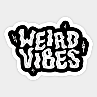 Weird Vibes Only Sticker